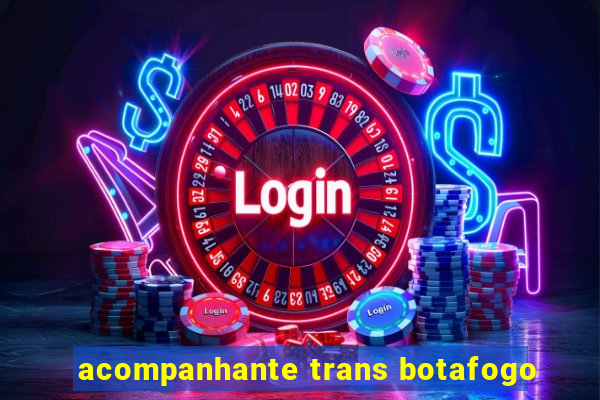 acompanhante trans botafogo